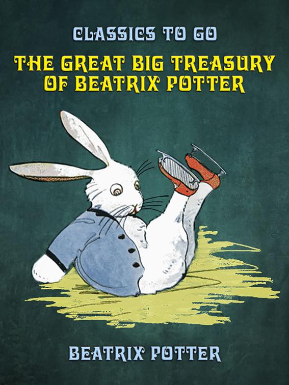 The Great Big Treasury of Beatrix Potter, Classics To Go