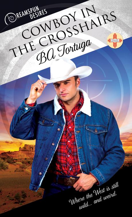 This image is the cover for the book Cowboy in the Crosshairs, Dreamspun Desires