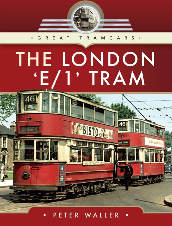 London &#x27;E/1&#x27; Tram, Great Tramcars