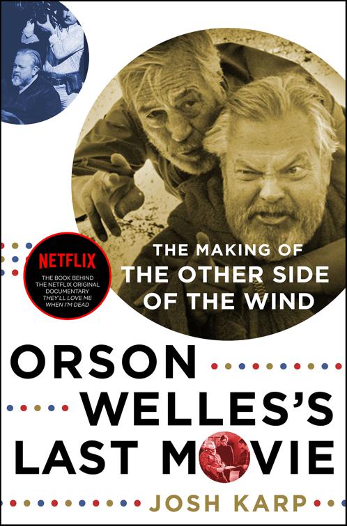 Orson Welles&#x27;s Last Movie