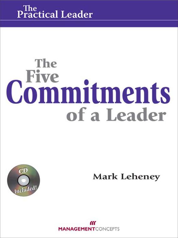 Five Commitments of a Leader (Practical Leader)