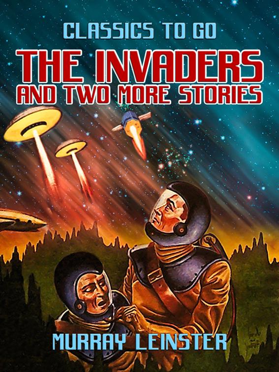The Invaders and two more stories, Classics To Go