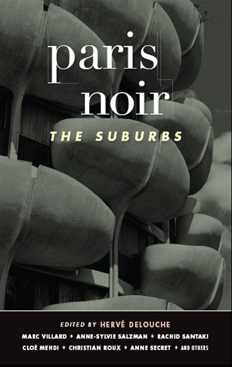 Paris Noir: The Suburbs, Akashic Noir