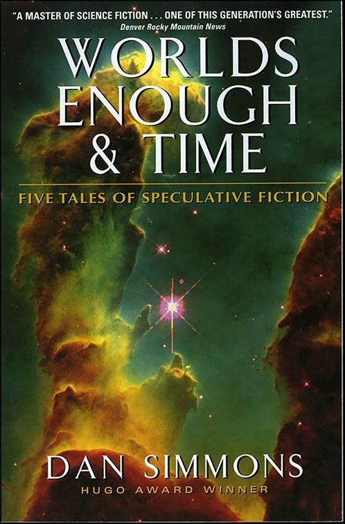 Worlds Enough &amp; Time