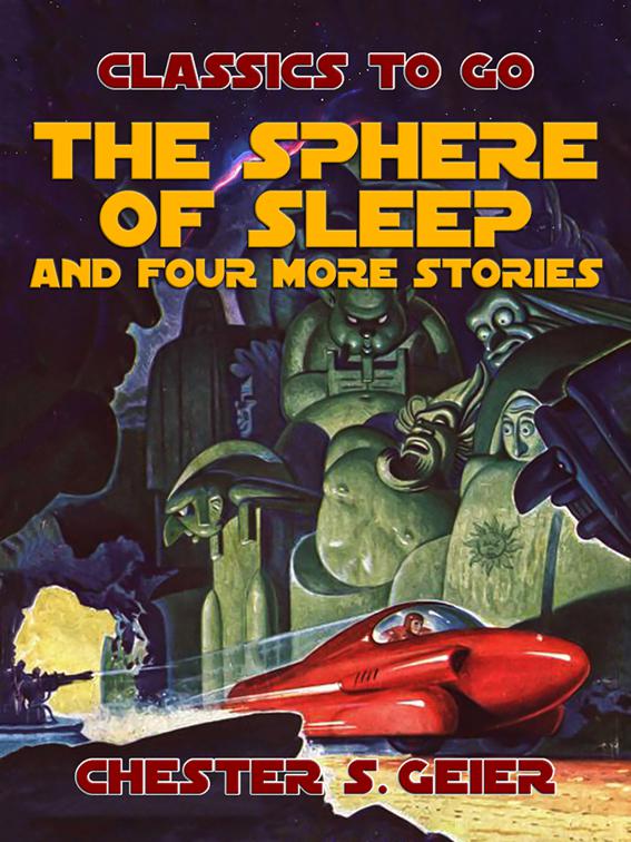The Sphere of Sleep and Four more Stories, Classics To Go