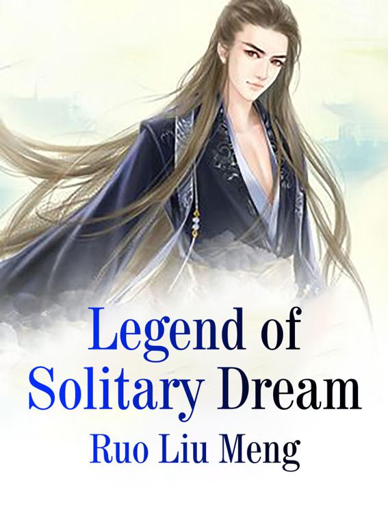 This image is the cover for the book Legend of Solitary Dream, Volume 6