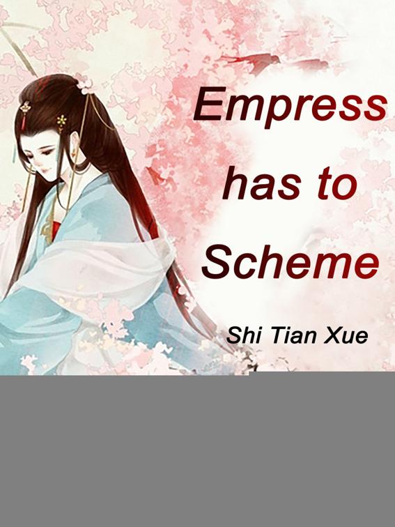 Empress has to Scheme, Volume 4
