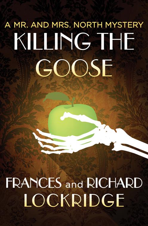 Killing the Goose, The Mr. and Mrs. North Mysteries