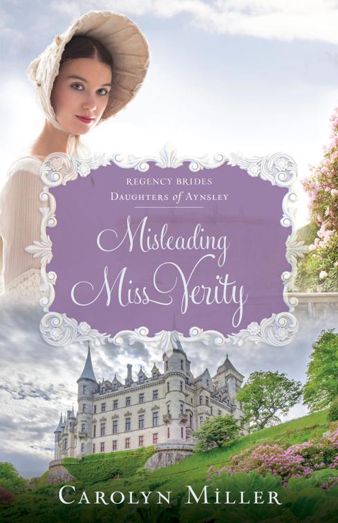 This image is the cover for the book Misleading Miss Verity, Regency Brides: Daughters of Aynsley