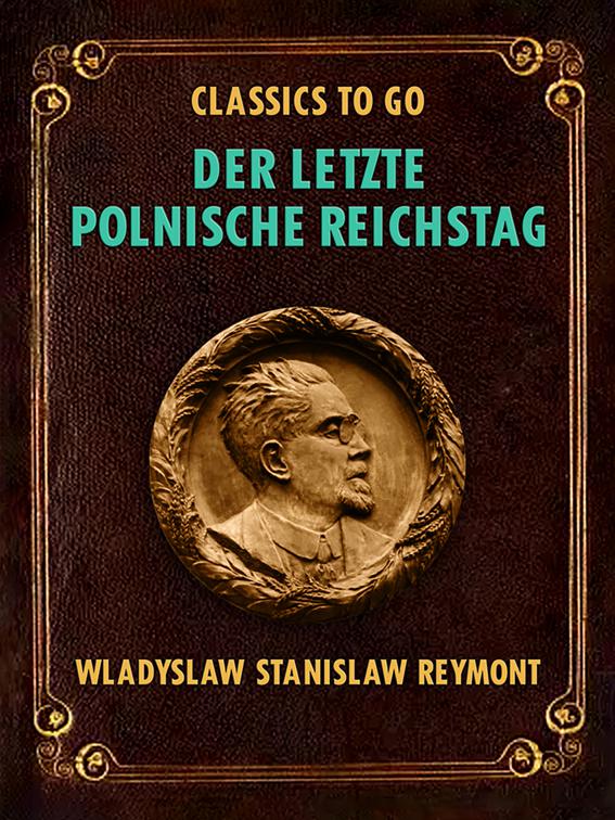 Der letzte polnische Reichstag, Classics To Go