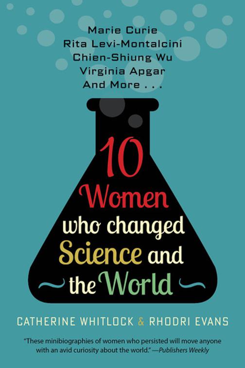 10 Women Who Changed Science and the World, Trailblazers, Pioneers, and Revolutionaries