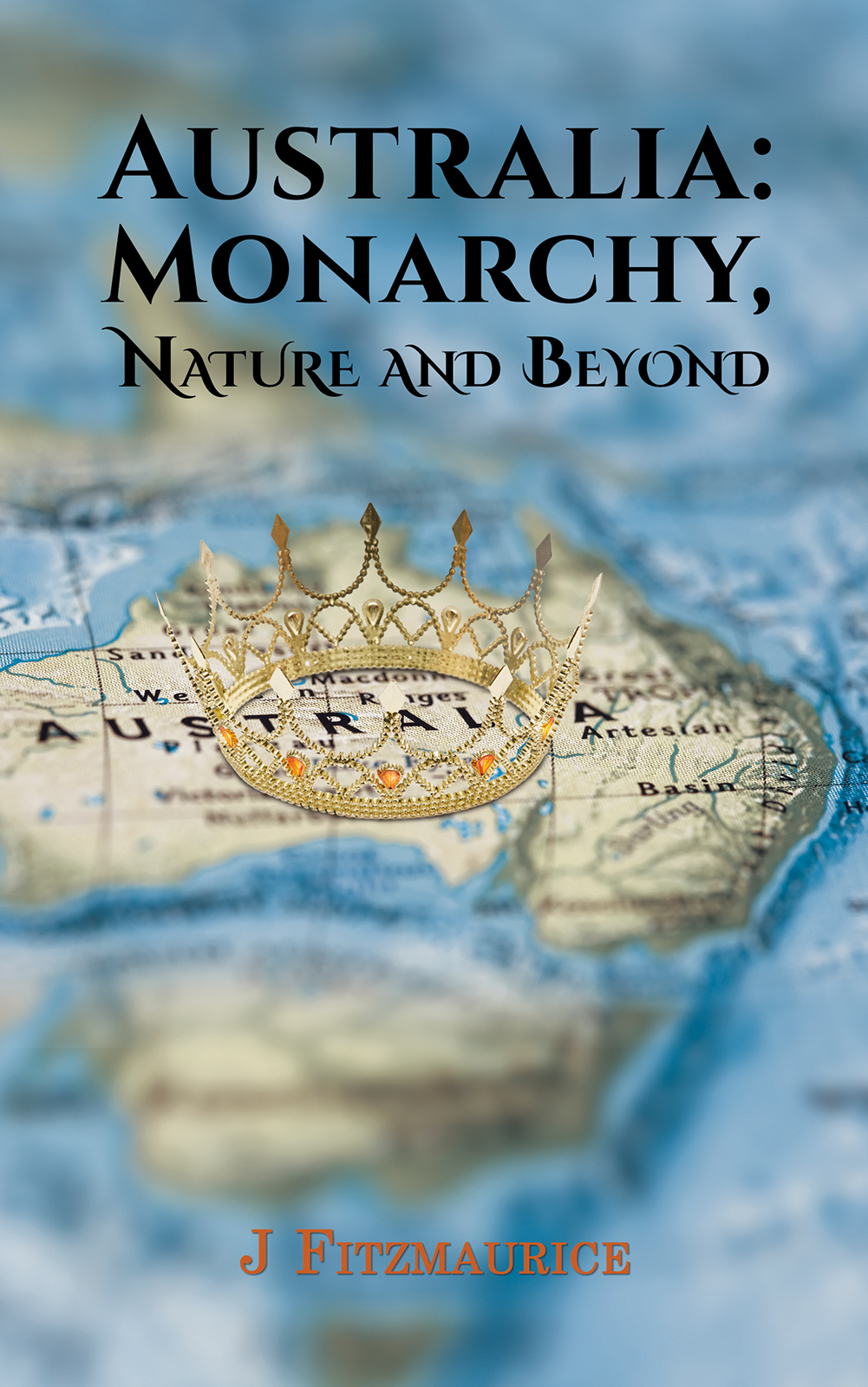 This image is the cover for the book Australia: Monarchy, Nature and Beyond