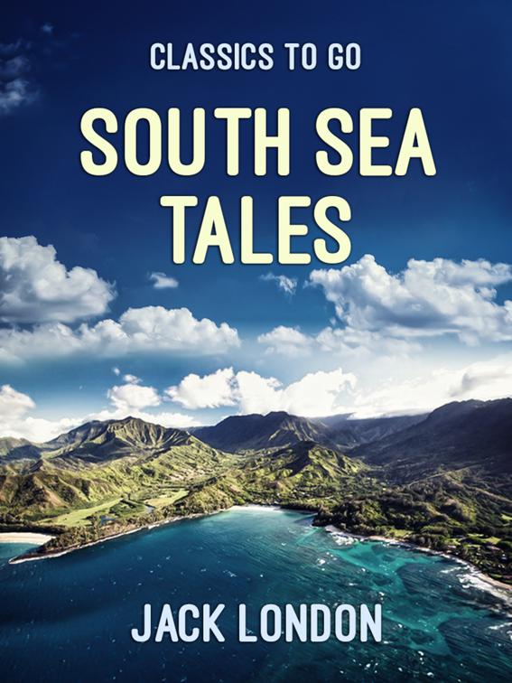 South Sea Tales, Classics To Go