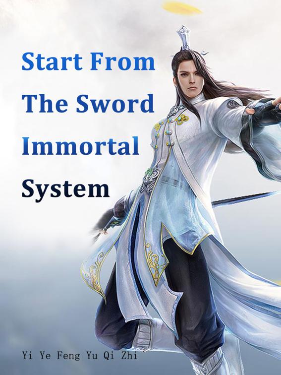 Start From The Sword Immortal System, Volume 6