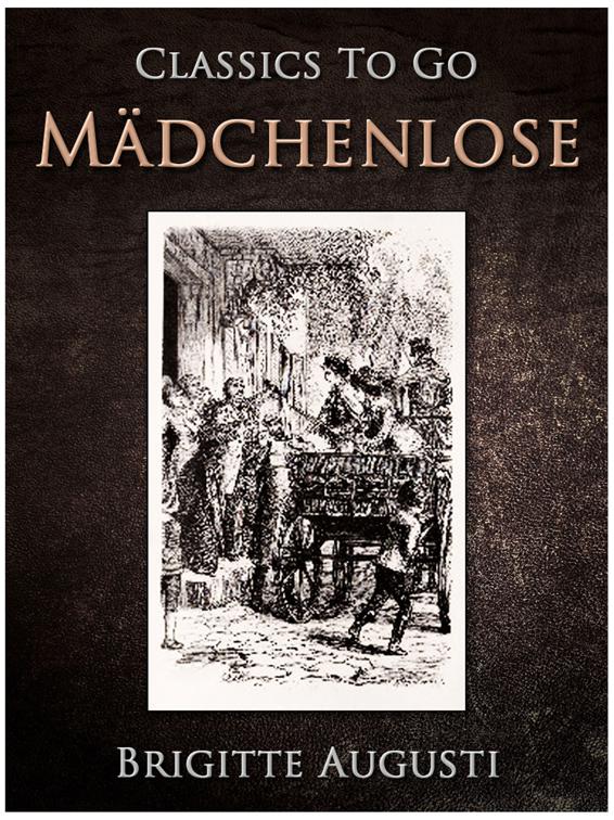 Mädchenlose, Bilder aus des Lebens Mai, Classics To Go