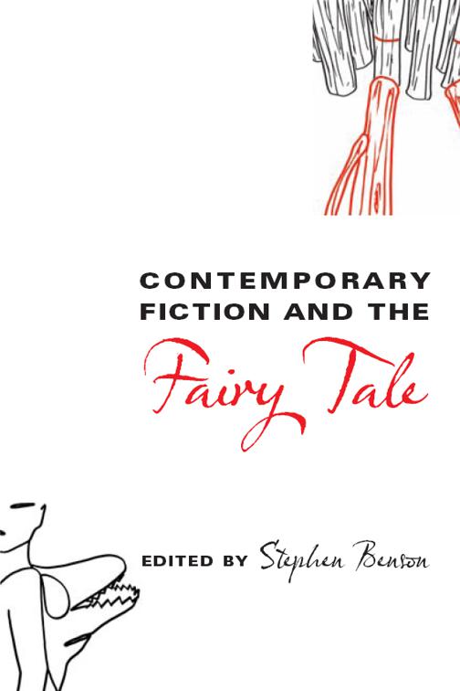 Contemporary Fiction and the Fairy Tale, The Donald Haase Series in Fairy-Tale Studies