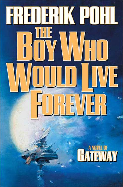 Boy Who Would Live Forever, Heechee Saga