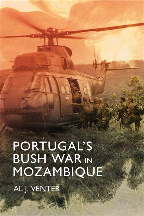 Portugal&#x27;s Bush War in Mozambique