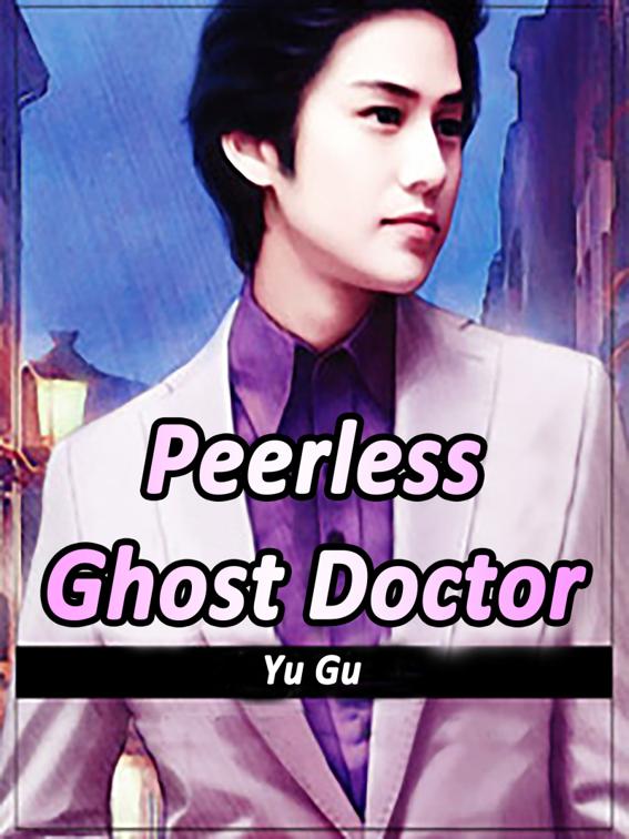 This image is the cover for the book Peerless Ghost Doctor, Volume 8
