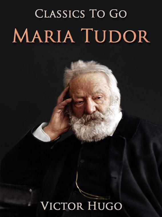 Maria Tudor, Classics To Go