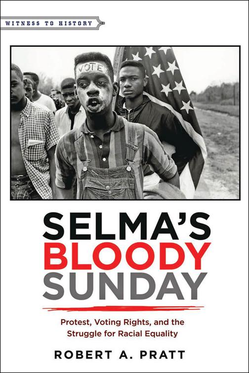 Selma&#x27;s Bloody Sunday, Witness to History