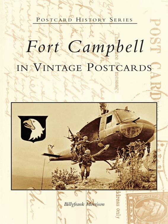 Fort Campbell in Vintage Postcards, Postcard History Series