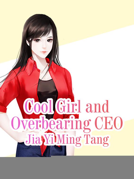This image is the cover for the book Cool Girl and Overbearing CEO, Volume 3
