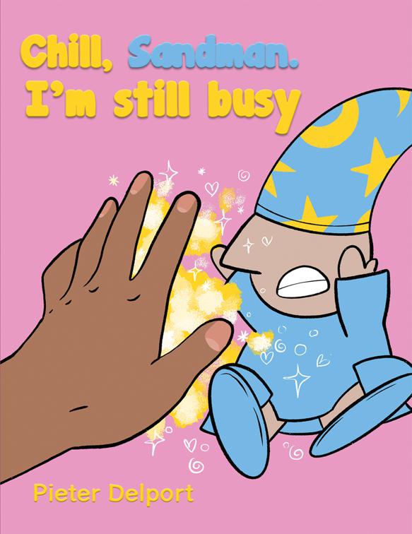 Chill, Sandman. I&#x27;m still busy