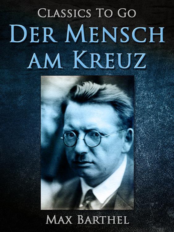 Der Mensch am Kreuz, Classics To Go