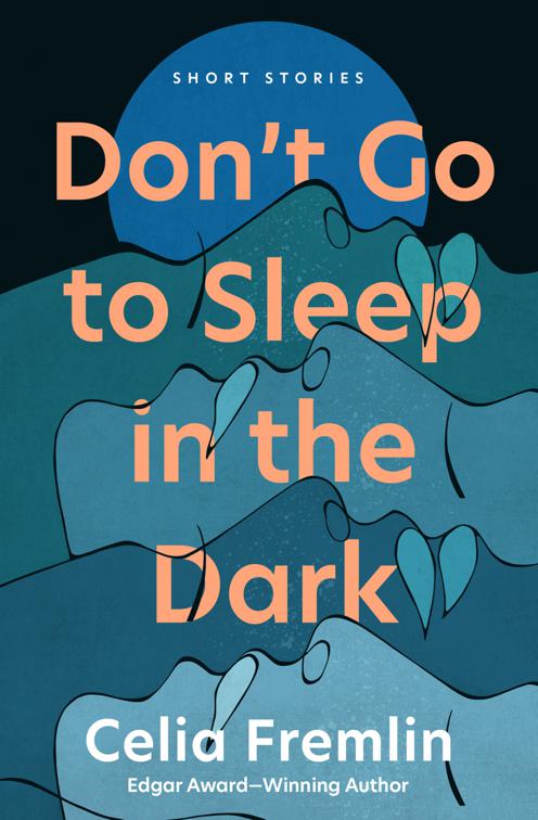 Don&#x27;t Go to Sleep in the Dark
