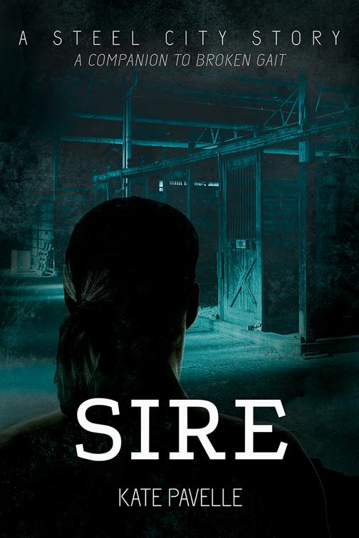 Sire, Steel City Stories