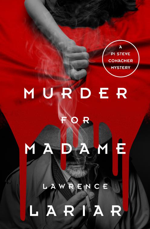 Murder for Madame, The PI Steve Conacher Mysteries