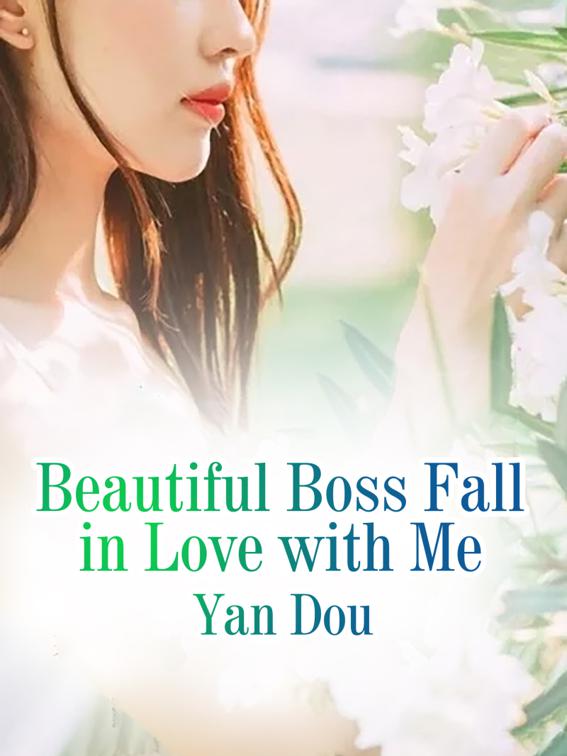 This image is the cover for the book Beautiful Boss Fall in Love with Me, Volume 4