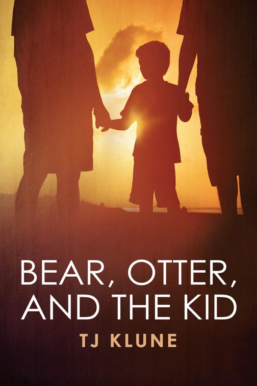 Bear, Otter, and the Kid, Bear, Otter, and the Kid Chronicles