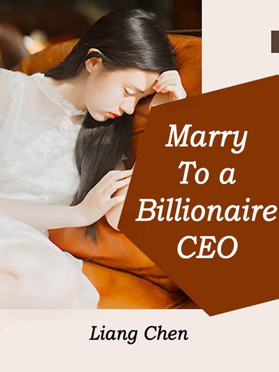 This image is the cover for the book Marry To a Billionaire CEO, Volume 6