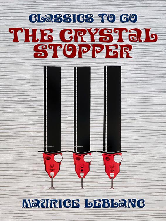 The Crystal Stopper, Classics To Go