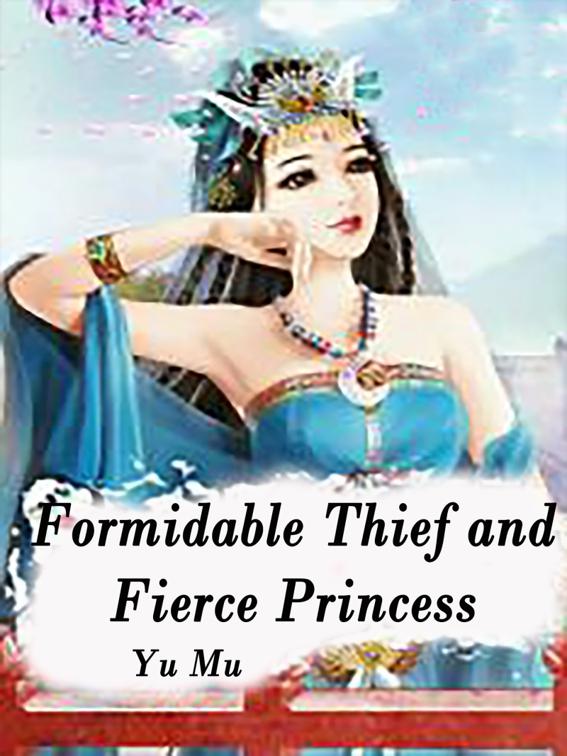 This image is the cover for the book Formidable Thief and Fierce Princess, Volume 3