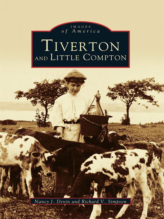 This image is the cover for the book Tiverton and Little Compton, Images of America