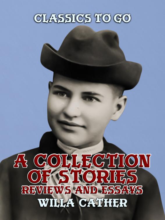 A Collection of Stories, Reviews and Essays, Classics To Go