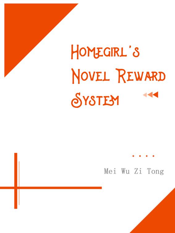 Homegirl&#x27;s Novel Reward System, Volume 6