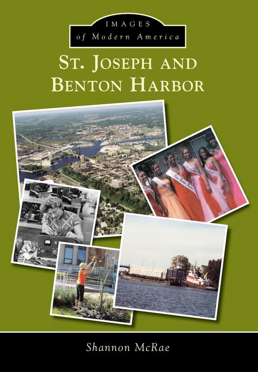 St. Joseph and Benton Harbor, Images of Modern America