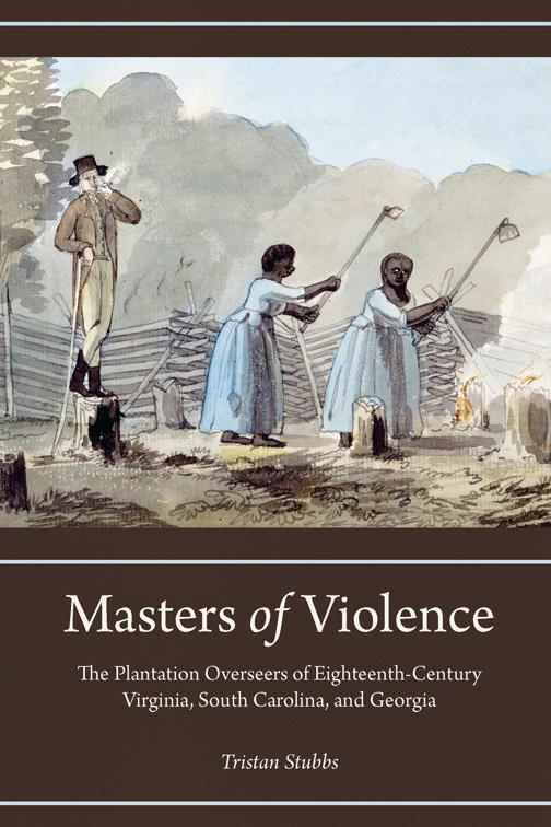 Masters of Violence, Carolina Lowcountry and the Atlantic World