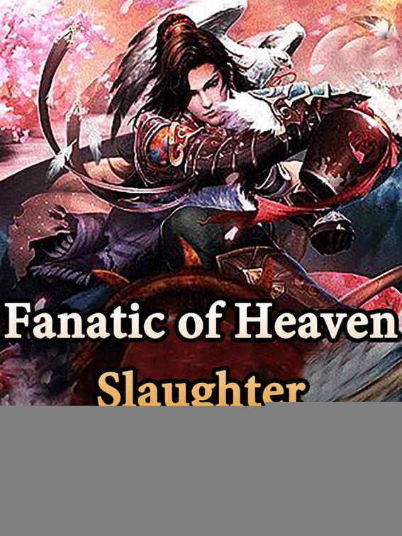 Fanatic of Heaven Slaughter, Book 4