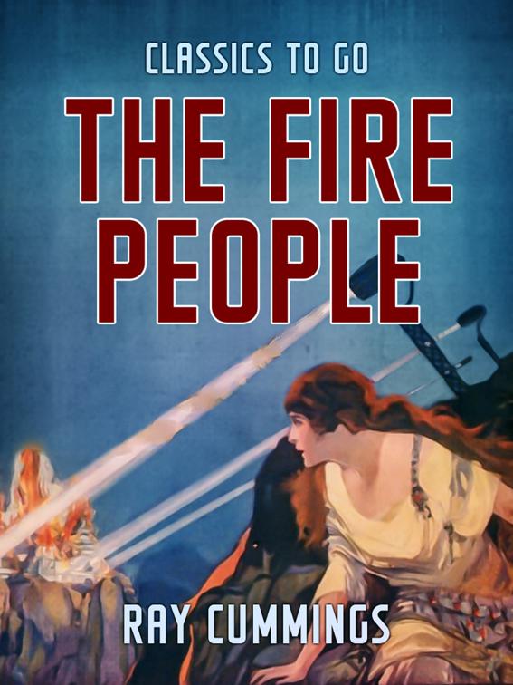 The Fire People, Classics To Go