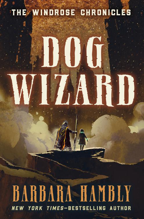 Dog Wizard, The Windrose Chronicles