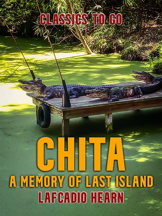 Chita: A Memory of Last Island, Classics To Go