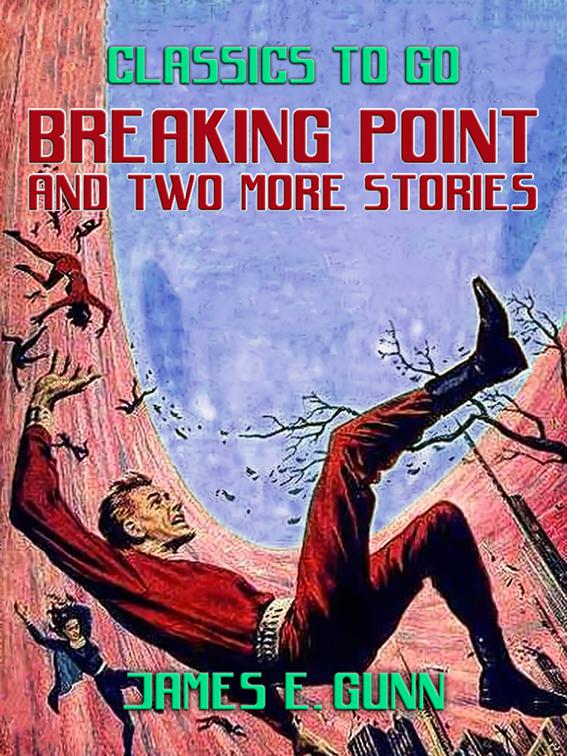 Breaking Point and two more stories, Classics To Go