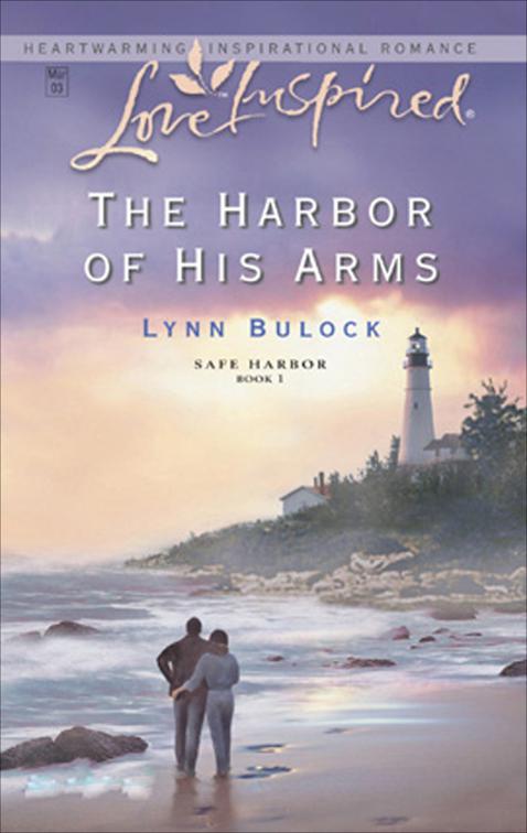 Harbor of His Arms, Safe Harbor