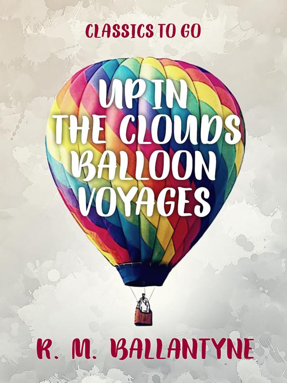 Up in the Clouds Balloon Voyages, Classics To Go