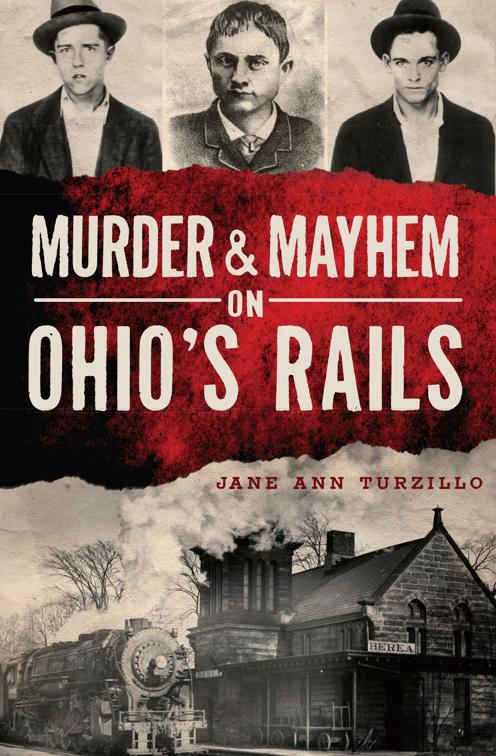 Murder &amp; Mayhem on Ohio&#x27;s Rails